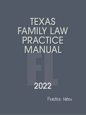 cover image of Texas Family Law Practice Manual, 2022 Edition